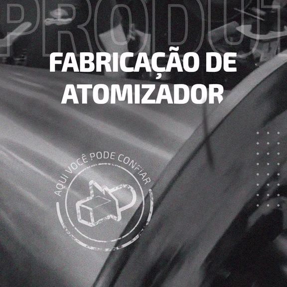 Fabricação de Atomizador